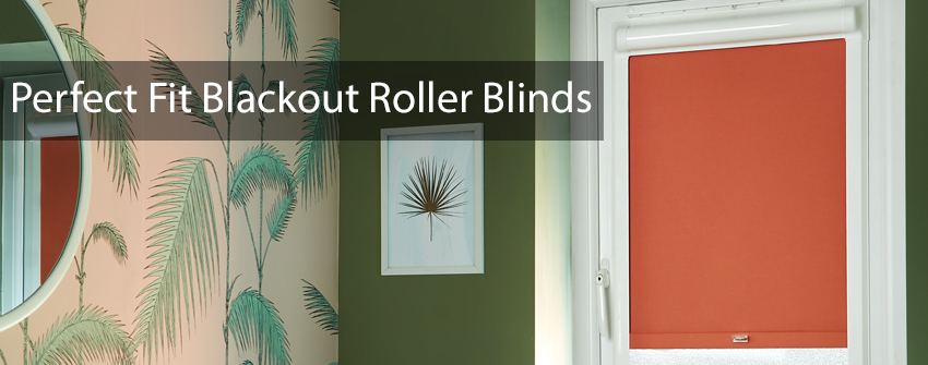 Perfect Fit Blackout Roller Blinds