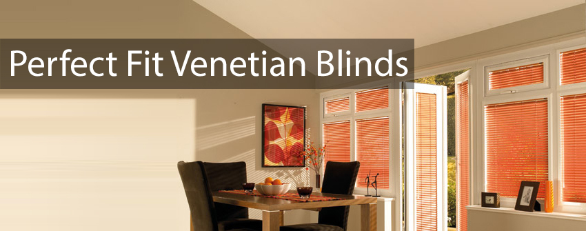 Perfect Fit Venetian Blinds